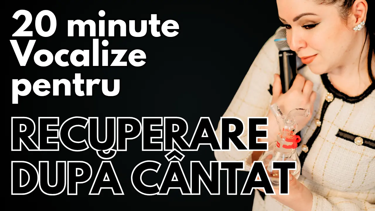 20 minute recuperare după cântat