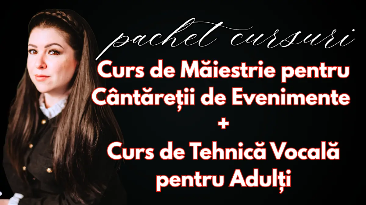 Curs de Măiestrie pentru Cântăreții de Evenimente + Curs de tehnica vocală pentru adulți